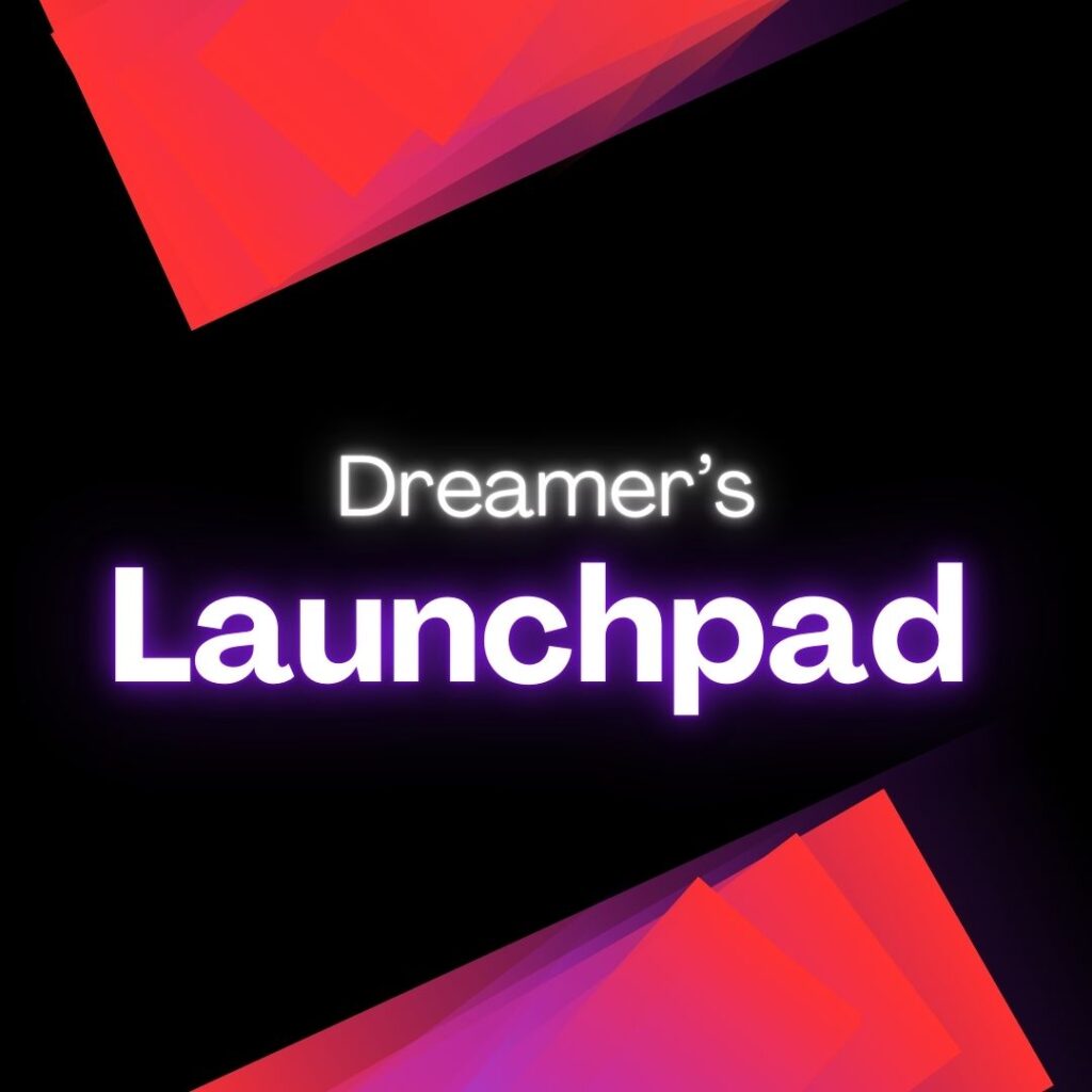 Dreamer's Launchpad